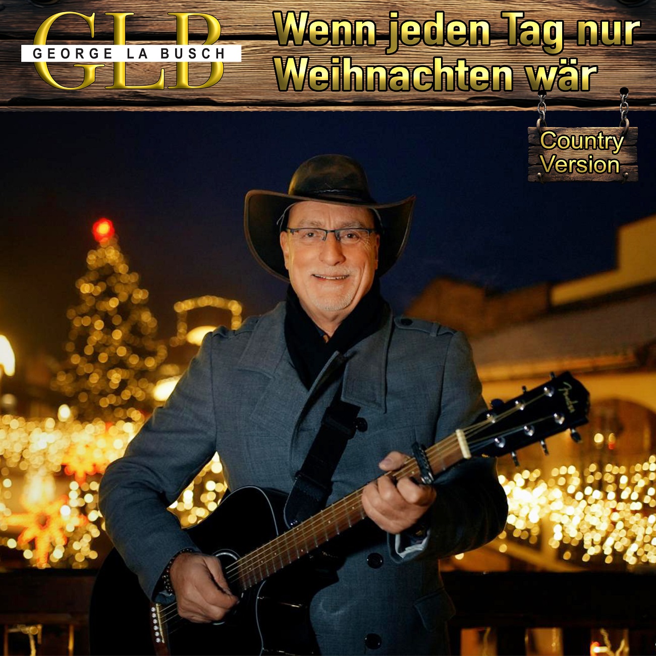 George La Busch - Wenn jeden Tag nur Weihnachten war - Cover 1300.jpg